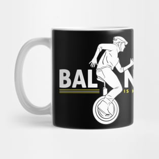 Unicyclist Gift Unicycling Balance Is Key In Life Unicycle gift Mug